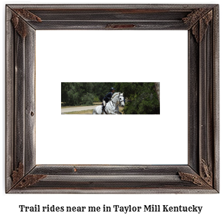 trail rides near me in Taylor Mill, Kentucky